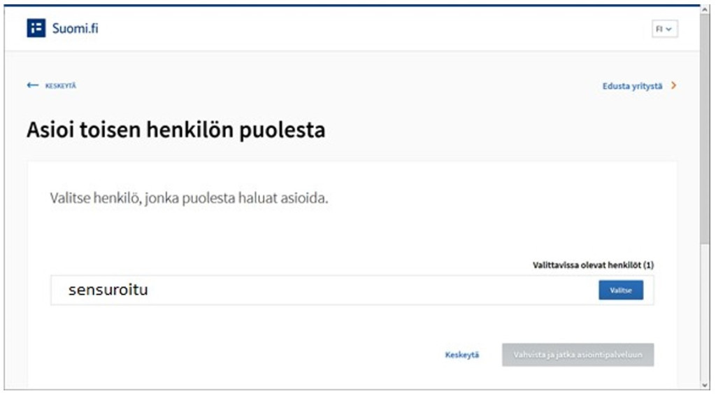 Asioi toisen henkilön puolesta -sivulla valitse henkilö ja klikkaa sitten painiketta Vahvista ja jatka asiointipalveluun, jonka vieressä on keskeytä-painike.