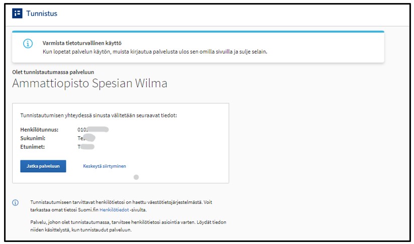 Tunnistussivulla kerrotaan, että Tunnistautumisen yhteydessä sinusta välitetään seuraavat tiedot: Henkilötunnus, Sukunimi, etunimet.